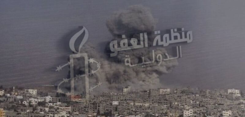 العفو الدولية: وثقّنا الهجمات الإسرائيلية على غزة ويجب التحقيق فيها كـ “جرائم حرب”